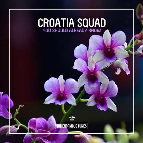 Croatia Squad - You Should Already Know [ETR619]